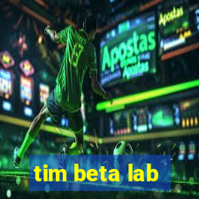 tim beta lab